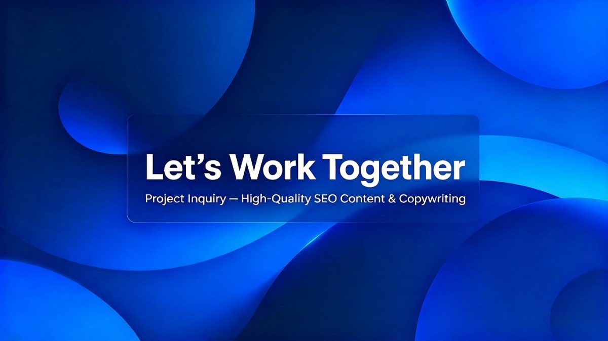 Let's Work Together — High-Quality SEO Content & Copywriting